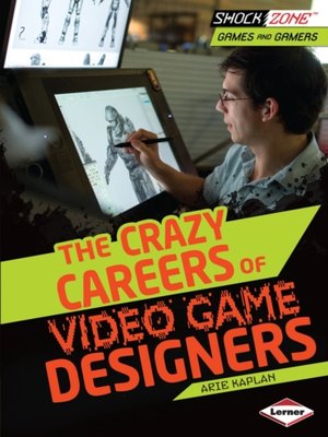 cover image of The Crazy Careers of Video Game Designers